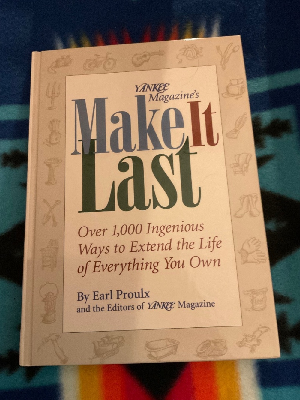 Yankee magazines, make it last hardcover book 1000+ingenious ways to extend life